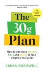 Titel: "The 30g Plan". 
Untertitel: "How to eat more protein, fibre and plants to lose weight & feel great". 
Autorin: Emma Bardwell. 
Lob: "Emma has created a plan we can all benefit from" – Amelia Freer. 
Hinweis: "The Sunday Times Bestseller".