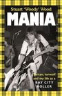 Buchcover mit "Stuart 'Woody' Wood", "MANIA", "Tartan, turmoil and my life as a BAY CITY ROLLER", Musiker mit Gitarre.