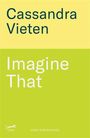 Text: "Cassandra Vieten, Imagine That, Cover to be revealed". 
Logo: Stilisiertes Pünktchen unter wellenartigem Strich.