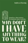 Andrea Cheong: Why Don't I Have Anything to Wear?, Buch