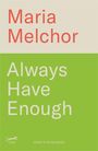 Maria Melchor: Always Have Enough, Buch