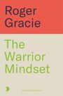 Roger Gracie: The Warrior Mindset, Buch