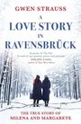 Gwen Strauss: A Love Story in Ravensbrück, Buch