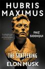 Faiz Siddiqui: Hubris Maximus, Buch