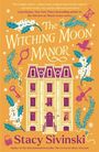 Stacy Sivinski: The Witching Moon Manor, Buch