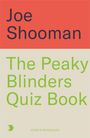 Joe Shooman: The Peaky Blinders Quiz Book, Buch