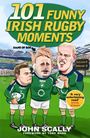 John Scally: 101 Funny Irish Rugby Moments, Buch