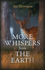 Taz Thornton: More Whispers from the Earth, Buch