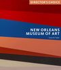 Susan M Taylor: New Orleans Museum of Art: Director's Choice, Buch