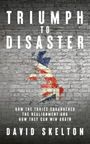 David Skelton: Triumph to Disaster, Buch