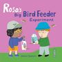 Jessica Spanyol: Rosa's Big Bird Feeder Experiment, Buch