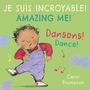 Carol Thompson: Dansons! / Dance! (French Bilingual Edition), Buch