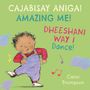 Carol Thompson: Dheeshani Way I / Dance! (Somali Bilingual Edition), Buch
