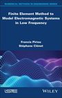 : Finite Element Method to Model Electromagnetic Systems in Low Frequency, Buch