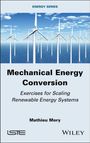 Mathieu Mory: Mechanical Energy Conversion, Buch