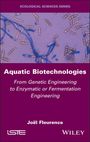 Joël Fleurence: Aquatic Biotechnologies, Buch