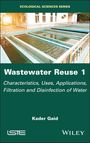 Kader Gaid: Wastewater Reuse, Volume 1, Buch