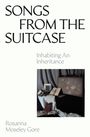 Rosanna Moseley Gore: Songs from the Suitcase, Buch