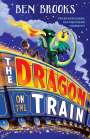 Ben Brooks: The Dragon on the Train, Buch