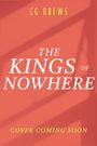 Text oben: "CG DREWS". Mitte: "THE KINGS OF NOWHERE". Unten: "COVER COMING SOON". Hintergrund: Rote Farbfläche mit Schatten.