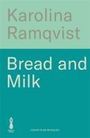 Karolina Ramqvist: Bread and Milk, Buch