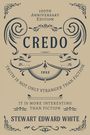 Stewart Edward White: Credo, Buch