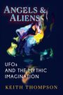 Keith Thompson: Angels and Aliens, Buch