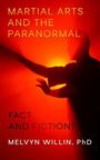 "Martial Arts and the Paranormal: Fact and Fiction? Melvyn Willin, PhD." Silhouette einer Person in Kampfhaltung vor rotem Hintergrund.