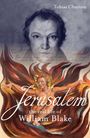 Tobias Churton: Jerusalem: The Real Life of William Blake, Buch