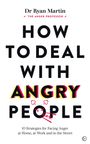 Ryan Martin: How to Deal with Angry People, Buch