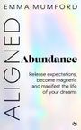 Emma Mumford: Aligned Abundance, Buch