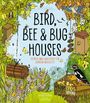 : Bird, Bee and Bug Houses, Buch