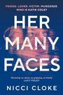 Nicci Cloke: Her Many Faces, Buch