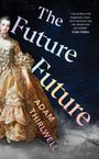 Adam Thirlwell: The Future Future, Buch