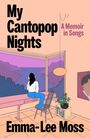 Text: "My Cantopop Nights", "A Memoir in Songs", "Emma-Lee Moss".  
Illustration: Person schaut aus Fenster, trägt Kopfhörer.