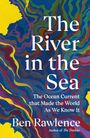 "The River in the Sea: The Ocean Current that Made the World As We Know It. Ben Rawlence." Bunte, wellenförmige Muster.