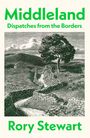"Middeland: Dispatches from the Borders", Rory Stewart; Illustration von Hügeln, einem Baum und einer Steinmauer.