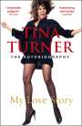 Tina Turner: My Love Story (Official Autobiography), Buch