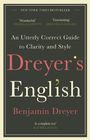 Benjamin Dreyer: Dreyer's English: An Utterly Correct Guide to Clarity and Style, Buch