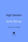 Katie Bishop: High Season, Buch