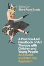 A Practice-Led Handbook of Art Therapy with Children and Young People, Buch