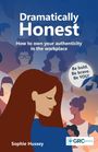 Sophie Hussey: Dramatically Honest, Buch
