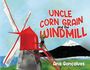 Text: "Uncle Corn Grain and the Windmill" und "Ana Gonçalves". Illustration: Rote Windmühle, Mann mit Hut, Berg im Hintergrund.