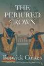 Berwick Coates: The Perjured Crown, Buch