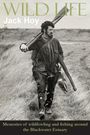 Jack Hoy: Wild Life, Buch