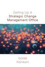 Isolde Kanikani: Setting Up A Strategic Change Management Office, Buch