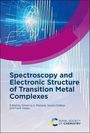 : Spectroscopy and Electronic Structure of Transition Metal Complexes, Buch