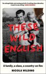 Nicola Wilding: These Wild English, Buch