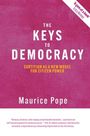 Text in der Mitte: "THE KEYS TO DEMOCRACY. SORTITION AS A NEW MODEL FOR CITIZEN POWER." Unten steht "Maurice Pope."