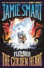 Jamie Smart: Flember 5: The Golden Heart (from the million-selling Jamie Smart, Illustrator of the Year), Buch